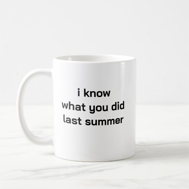 jag vet vad du gjorde förra sommaren mugg (Vänster)