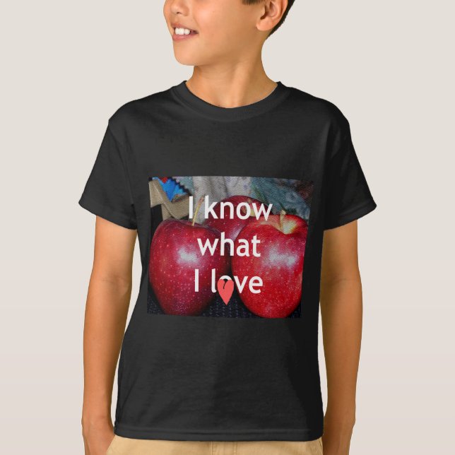 "Jag vet vad jag Kärlek" - Apple-ThLED-design Tee Shirt (Framsida)