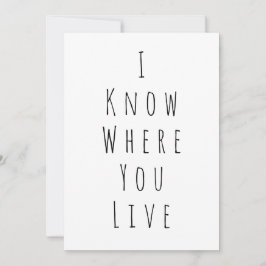 Jag vet var du bor Funny Card för New Home Inbjudningar