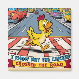 Jag vet varför kycklingen korsade vägen magnet