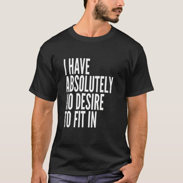 Jag vill absolut inte passa in i fetvit t t shirt (Framsida)