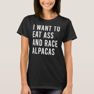 Jag vill äta Alpacas Butt i Tävling T Shirt