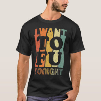 Jag vill äta i kväll.. Vegan Food Vegetable Diet T Shirt
