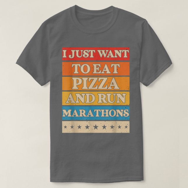 Jag vill äta Pizza och Springa Marathons Pizza Äls T Shirt (Design framsida)