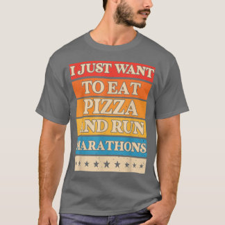 Jag vill äta Pizza och Springa Marathons Pizza Äls T Shirt