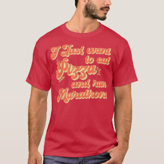 Jag vill äta Pizza och Springa Marathons Pizza Äls T Shirt