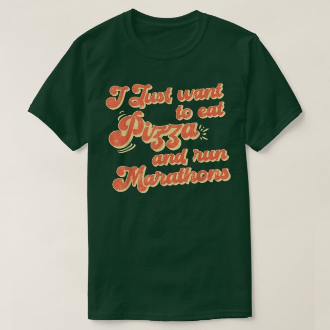 Jag vill äta Pizza och Springa Marathons Pizza Äls T Shirt (Design framsida)