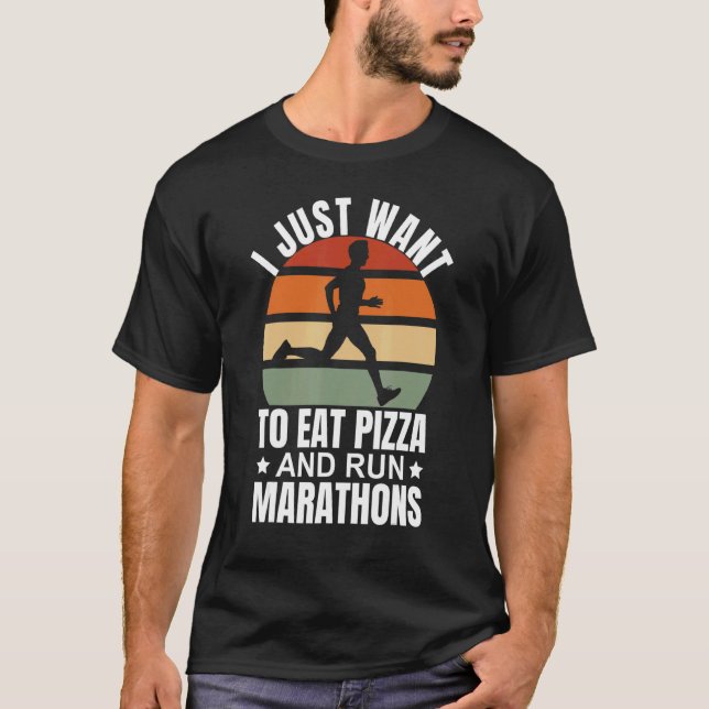 Jag vill äta Pizza och Springa Marathons Pizza Mar T Shirt (Framsida)