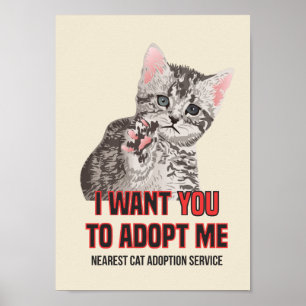 Jag vill att du antar mig om kattadoptionstjänsten poster