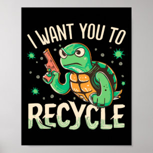 Jag vill att du Återvinnor miljöaktivism Squad Poster