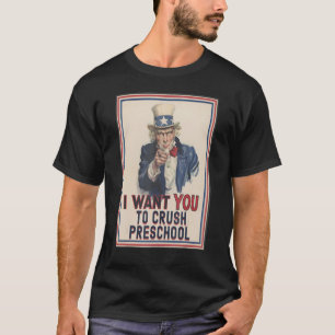 Jag vill att du krossar Preschool farbror Sam Meme T Shirt