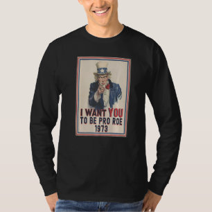 Jag Vill Att Du Stöder Roe 1973 För Valfrihet Uncl T Shirt