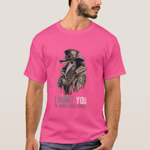 Jag vill att du Tvättar din Händer Plague Doktor T Shirt