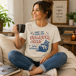 Jag Vill Att Du Vet Att Någon Bryr Sig T Shirt