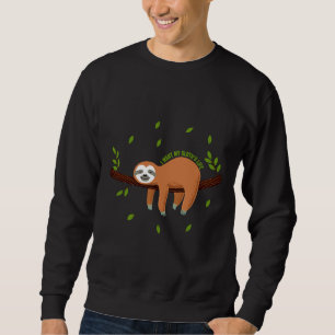 Jag vill att min Sloth S Life-Vintage ska fungera Lång Ärmad Tröja