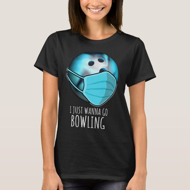 Jag vill bara åka Bowling Shirt Player Funny Bowli T (Framsida)