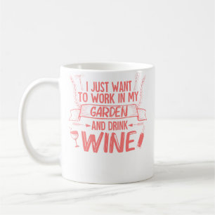Jag Vill Bara Arbeta I Min Trädgård Dricka Vin Pre Kaffemugg