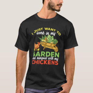 Jag Vill Bara Arbeta I Min Trädgård Höggårdsodlare T Shirt