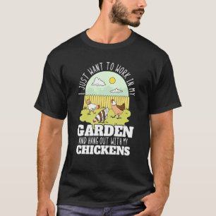Jag Vill Bara Arbeta I Min Trädgård Och Umgås Med T Shirt
