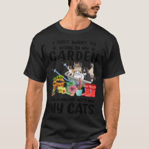Jag Vill Bara Arbeta I Min Trädgård Och Umgås Med T Shirt