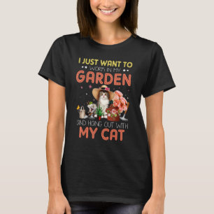 Jag Vill Bara Arbeta I Min Trädgård Och Umgås Med T Shirt