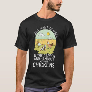 Jag Vill Bara Arbeta I Trädgården Och Umgås Med Mi T Shirt