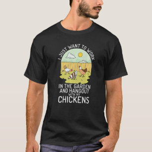Jag Vill Bara Arbeta I Trädgården Och Umgås Med Mi T Shirt