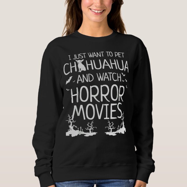 Jag vill bara äta Chihuahua och se skräckfilmen. T Shirt (Framsida)