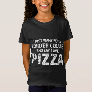 Jag vill bara äta en gräns-kollig hund och äta piz t shirt