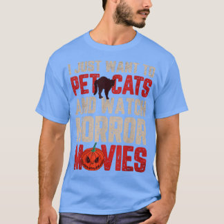 Jag vill bara äta katter och se skräckfilmer ha t shirt