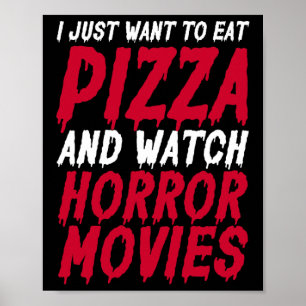 Jag vill bara äta Pizza och se skräckfilmer H Poster