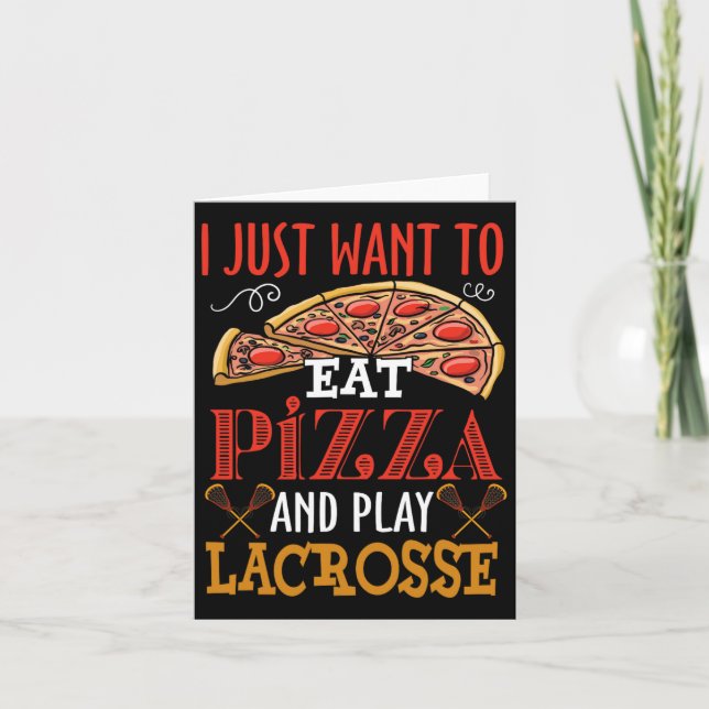Jag vill bara äta Pizza och spela lacrosse Gift Kort (Framsida)