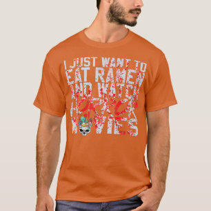 Jag vill bara äta Ramen och titta på skräckfilmer  T Shirt