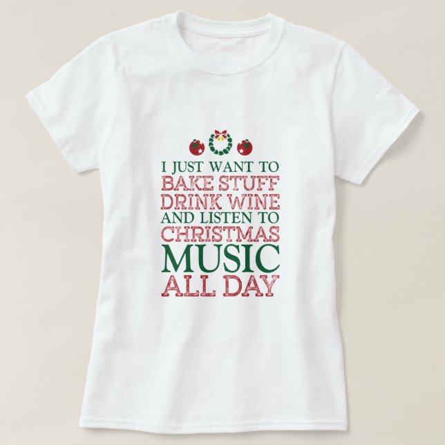 Jag vill bara baka saker dricka vin och lyssna på t shirt (Design framsida)