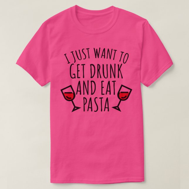 Jag vill bara bli full och äta pasta t shirt (Design framsida)
