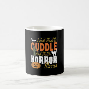 Jag vill bara Cuddle och titta på skräckfilmer Kaffemugg