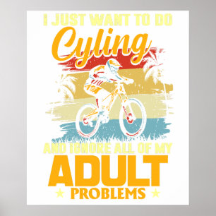 Jag vill bara cykla och ignorera hela min vuxenhet poster