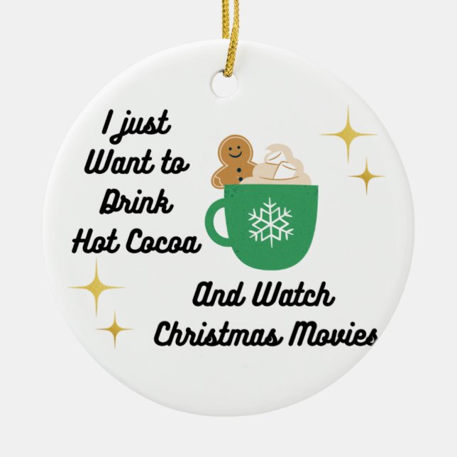 Jag vill bara dricka Hett kakao på en Julgransprydnad Keramik (Framsidan)