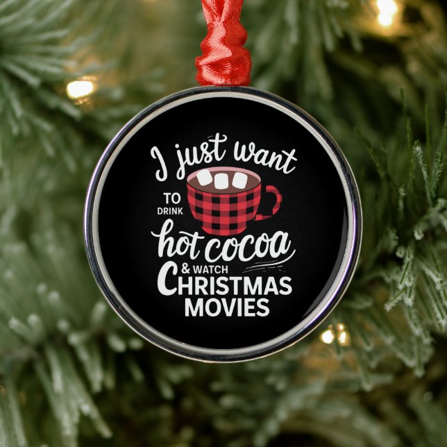 Jag vill bara dricka Hettens choklad och se Julaft Julgransprydnad Metall (Träd)