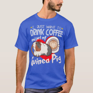 Jag vill bara dricka kaffe och äta min Guinea Gris T Shirt