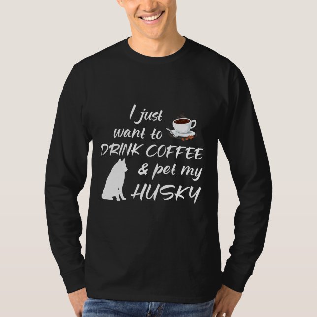 Jag vill bara dricka kaffe och äta min himmel t shirt (Framsida)