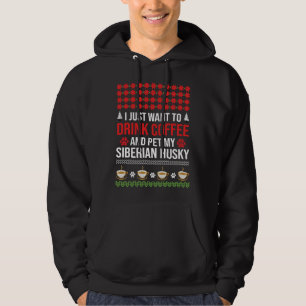 Jag vill bara dricka kaffe och äta min sibiriska h hoodie
