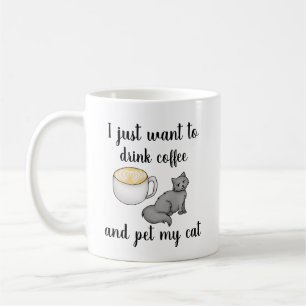 Jag vill bara dricka kaffe och äta mitt katt kaffemugg