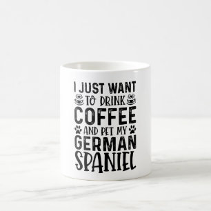 Jag vill bara dricka kaffe och äta tyska spanjorer kaffemugg