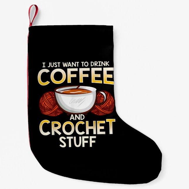 Jag vill bara dricka kaffe och Crochet Saker Liten Julstrumpa (Framsidan)