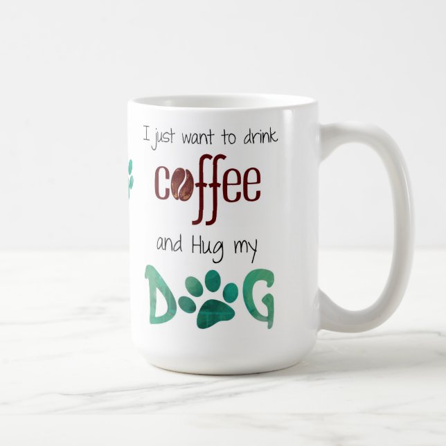 Jag vill bara dricka kaffe och Hug min Hund Kaffemugg (Höger)