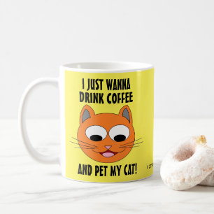 JAG VILL BARA Dricka KAFFE OCH KLAPPA MIN KATT! Kaffemugg