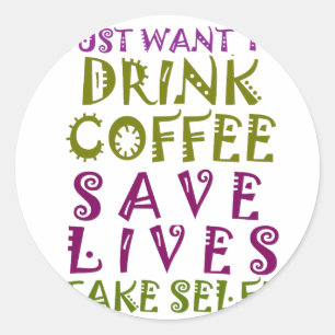Jag vill bara dricka kaffe och ta själar runt klistermärke