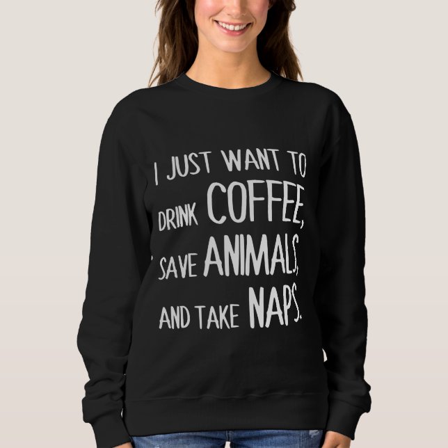 Jag vill bara dricka kaffe och ta Spara. T Shirt (Framsida)