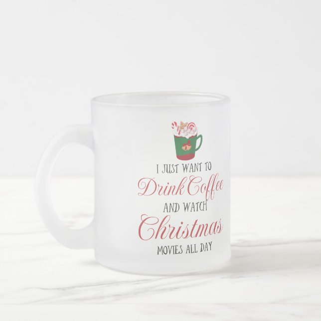 Jag vill bara dricka kaffe och titta på jul  frostad glasmugg (Vänster)